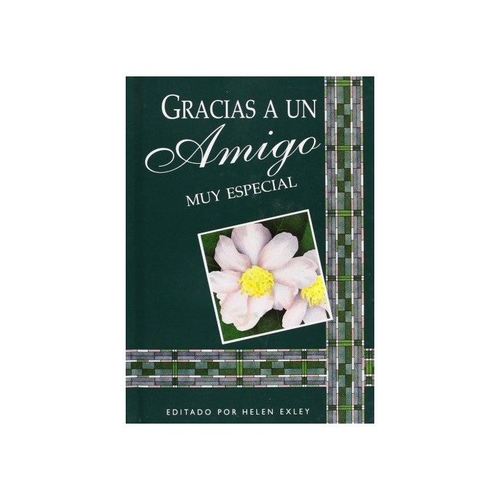 Gracias a un amigo muy especial. Un libro de regalo de Helen Exley